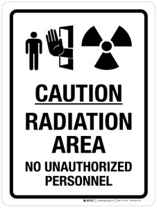 Caution: Radiation Area - No Unauthorized Personnel Portrait - Wall Sign