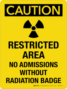 Caution: Restricted Area - No Admissions Without Radiation Badge with Icon Portrait - Wall Sign
