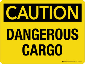 Caution: Dangerous Cargo Landscape - Wall Sign