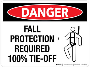 Danger: Fall Protection Required 100% Tie-Off Landscape - Wall Sign
