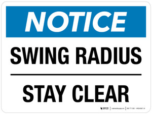 Notice: Swing Radius - Stay Clear Landscape - Wall Sign