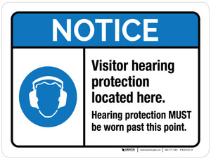 Notice: Visitor Hearing Protection Located Here - Hearing Protection Must Be Worn Past This Point ANSI Landscape - Wall Sign