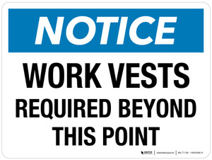 Notice: Work Vests Required Beyond This Point Landscape - Wall Sign