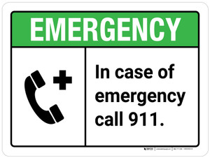 Emergency: In Case of Emergency Call 911 ANSI Landscape - Wall Sign