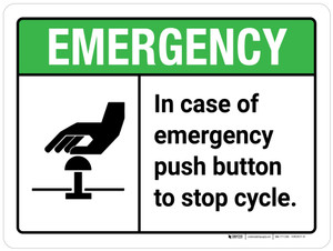 Emergency: In Case of Emergency Push Button to Stop Cycle ANSI Landscape - Wall Sign
