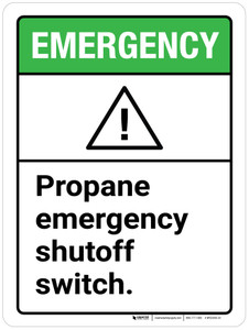 Emergency: Propane Emergency Shutoff Switch ANSI Portrait - Wall Sign Emergency: Propane Emergency Shutoff Switch ANSI Portrait - Wall Sign