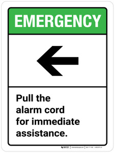 Emergency: Pull the Cord For Immediate Assistance with Left Arrow ANSI Portrait - Wall Sign