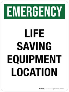 Emergency: Life Saving Equipment Location Portrait - Wall Sign