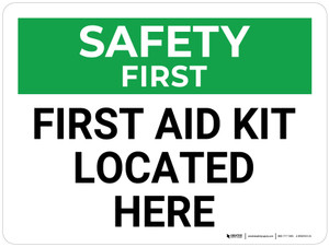 Safety First: First Aid Kit Located Here Landscape - Wall Sign