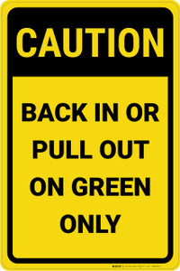 Caution: Back In Or Pull Out On Green - Wall Sign