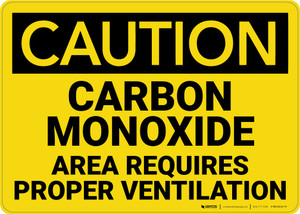 Caution: Carbon Monoxide Area Requires Proper Ventilation - Wall Sign