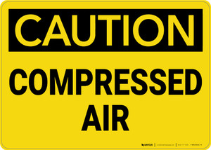 Caution: Compressed Air - Wall Sign
