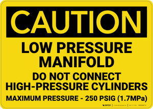 Caution: Low Pressure Manifold Do Not Connect High Pressure Cylinder - Wall Sign
