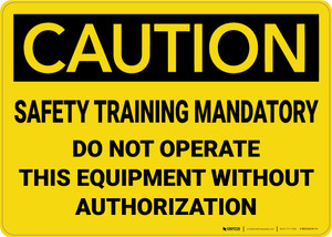 Caution: Safety Training Mandatory - Wall Sign