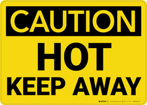 Caution: Hot Keep Away - Wall Sign