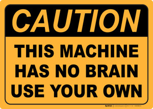 Caution No Brain