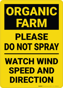 Caution: Organic Farm Please Do Not Spray Watch Wind Speed - Wall Sign Caution: Organic Farm Please Do Not Spray Watch Wind Speed - Wall Sign