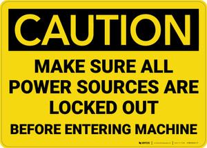 Caution: Make Sure All Power Sources are locked Out - Wall Sign