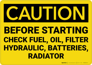 Caution: Check Fuel Oil Filter Hydraulic Batteries Radiator - Wall Sign