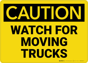 Caution: Watch For Moving Trucks - Wall Sign