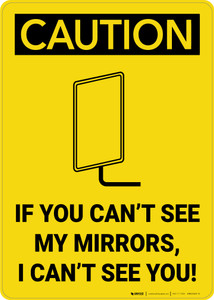 Caution: If you Can't See My Mirrors I Can't See You - Wall Sign