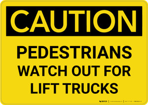 Caution: Pedestrians Watch Out For Lift Trucks - Wall Sign