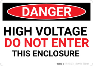 Danger: High Voltage Do Not Enter This Enclosure - Wall Sign