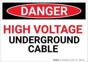Danger: High Voltage Underground Cable Red Text - Wall Sign