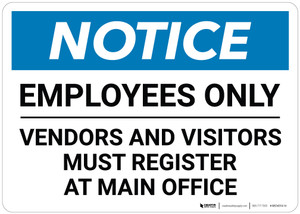 Notice: Employees Visitors Vendors Register - Wall Sign