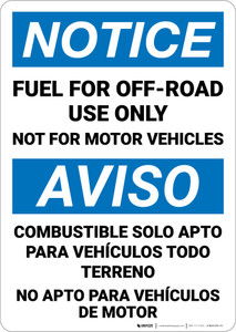 Notice: Fuel For Off Road Use Not For Motor Vehicles Bilingual Spanish - Wall Sign