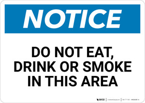 Notice: Do Not Eat Drink Or Smoke In this Area Landscape - Wall Sign