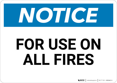 Notice: For Use On All Fires - Wall Sign