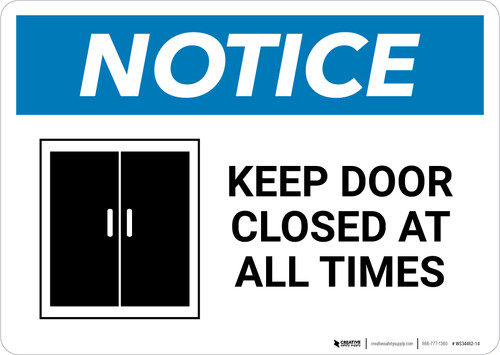 Notice: Keep Door Closed At All Times with Icon - Wall Sign