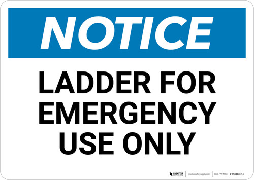 Notice: Ladder For Emergency Use Only - Wall Sign