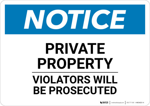 Notice: Private Property Violators Will Be Prosecuted - Wall Sign
