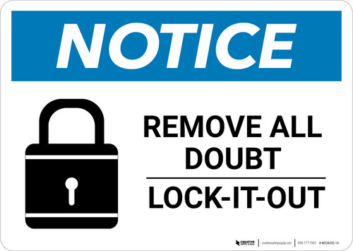 Notice: Remove All Doubt Lock-It-Out - Wall Sign