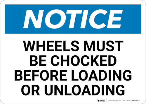 Notice: Wheels Must Be Chocked Before Loading Or Unloading - Wall Sign