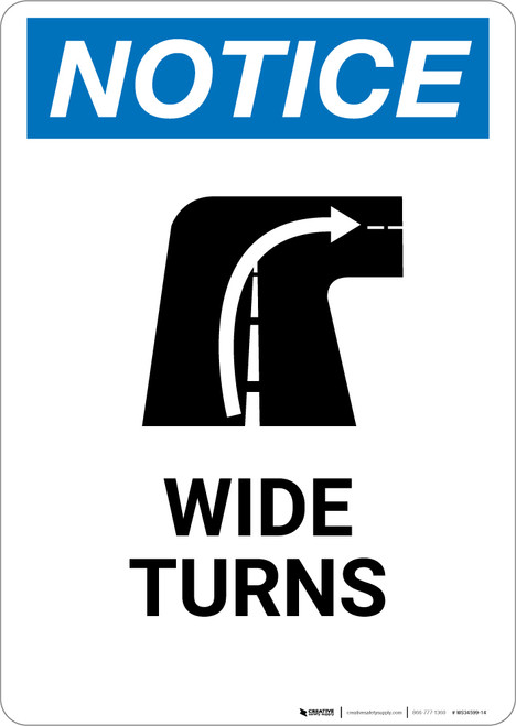 Notice: Wide Turns with Graphic - Wall Sign