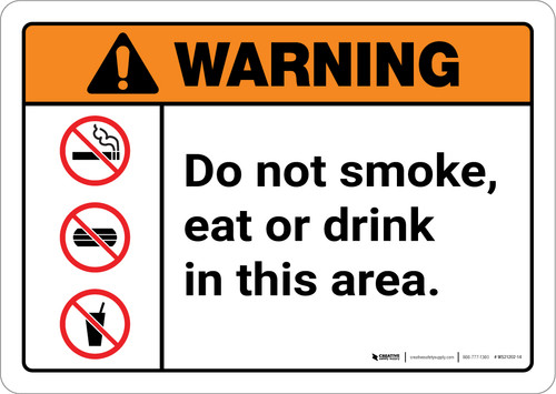 Warning: Do Not Smoke Eat or Drink in This Area with Icons Landscape ANSI - Wall Sign