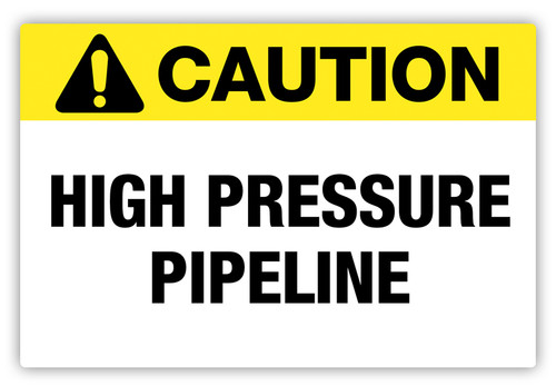Caution - High Pipeline Pressure Label