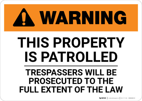 Warning: This Property Is Patrolled Trespassers Will Be Prosecuted Landscape - Wall Sign