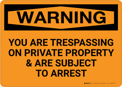 Warning: You Are Trespassing On Private Property And Are Subject To Arrest Landscape - Wall Sign