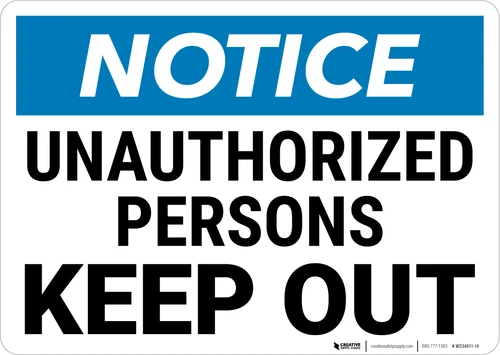 Notice: Admittance Unauthorized Keep Out Landscape - Wall Sign