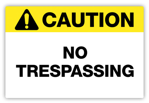 Caution - No Trespassing Label