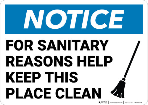 Notice: For Sanitary Reasons Help Keep Place Clean Broom Icon Landscape - Wall Sign