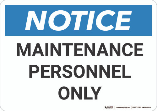 Notice: Maintenance Personnel Only Landscape - Wall Sign
