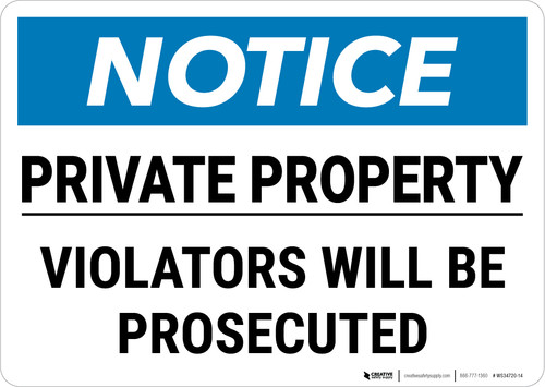 Notice: Private Property Violators Will Be Prosecuted Landscape - Wall Sign