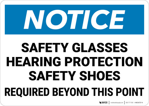 Notice: Safety Glasses Hearing Protection Shoes Required Beyond This Point Landscape - Wall Sign