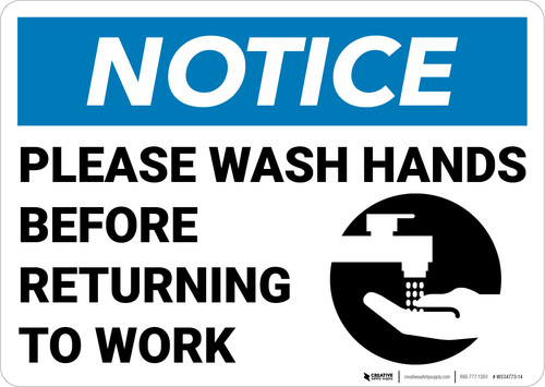 Notice: Please Wash Hands Before Returning To Work Handwashing Icon Landscape - Wall Sign