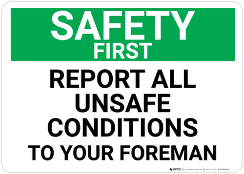 Safety First: Report All Unsafe Conditions To Your Foreman Landscape - Wall Sign